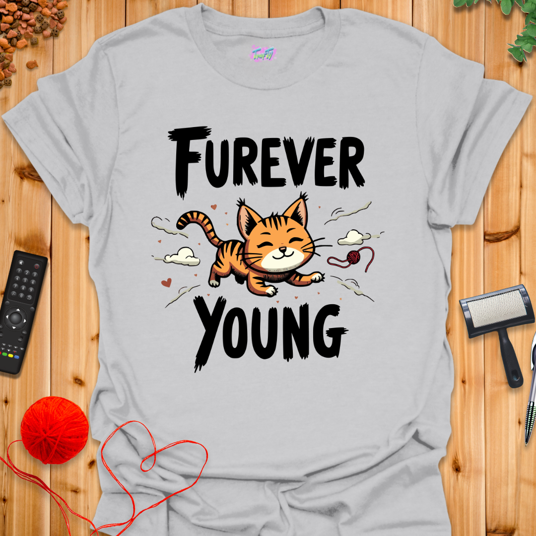 Furever Young T-Shirt