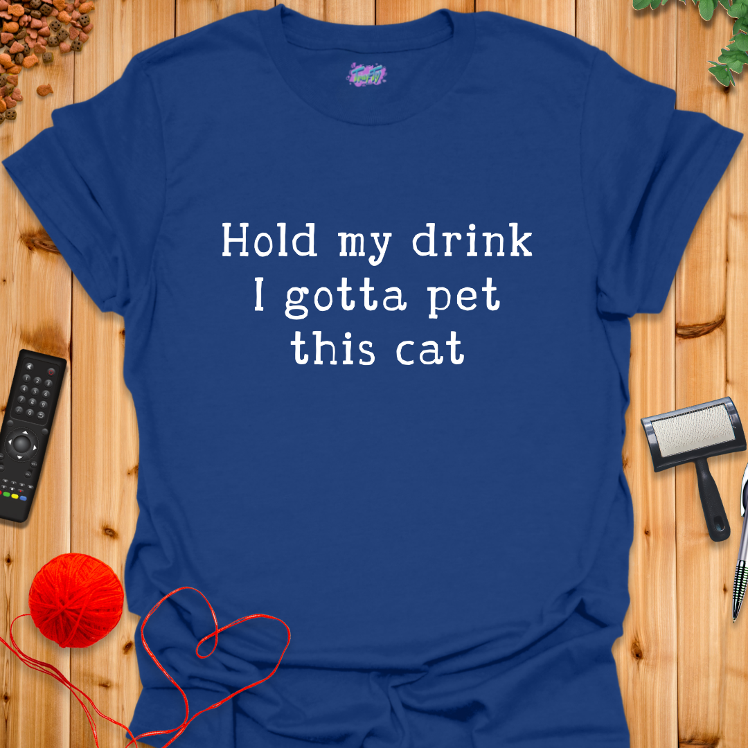 Hold My Drink T-Shirt