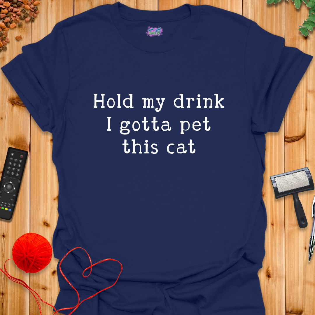 Hold My Drink T-Shirt