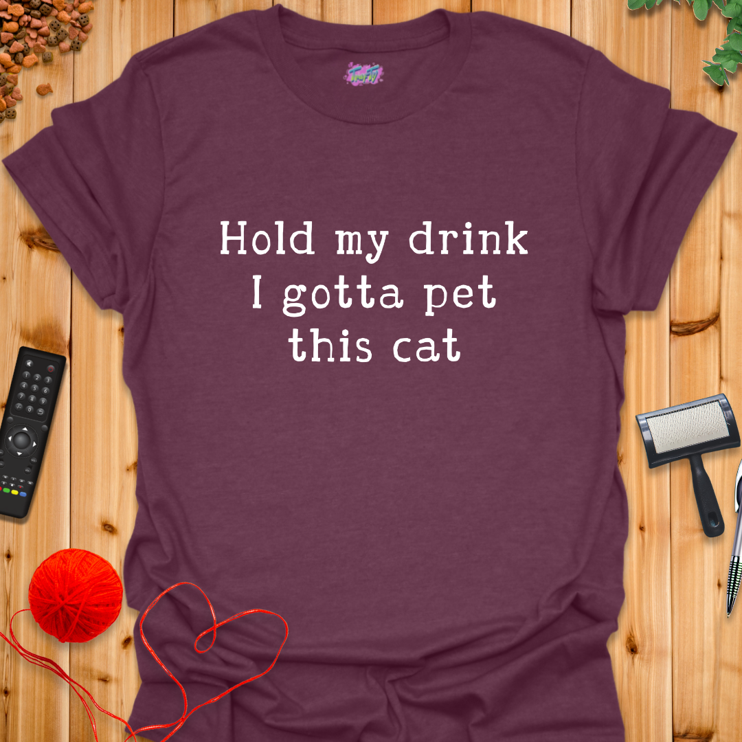 Hold My Drink T-Shirt