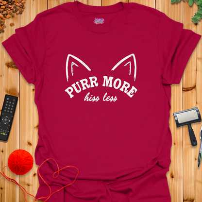 Purr More Hiss Less T-Shirt