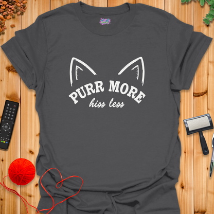 Purr More Hiss Less T-Shirt