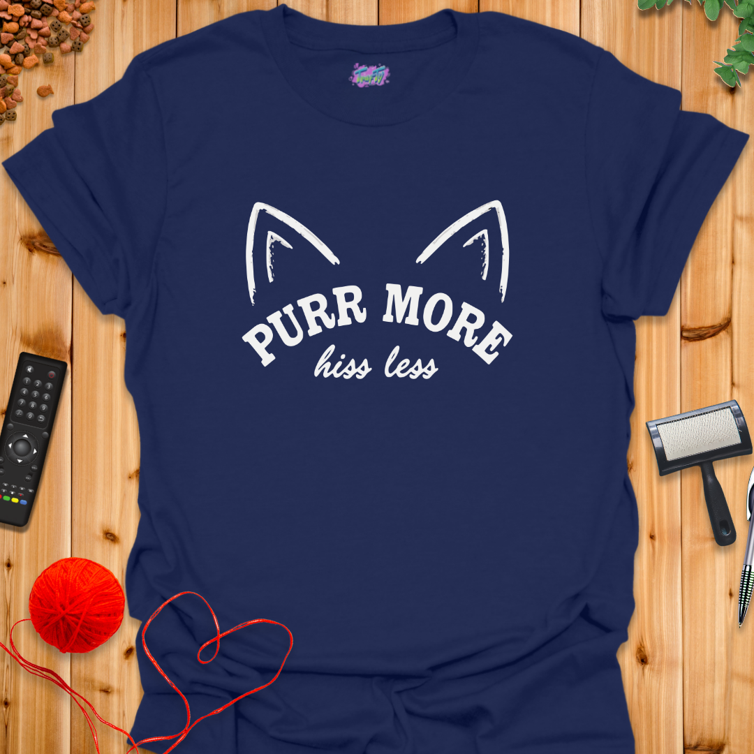 Purr More Hiss Less T-Shirt