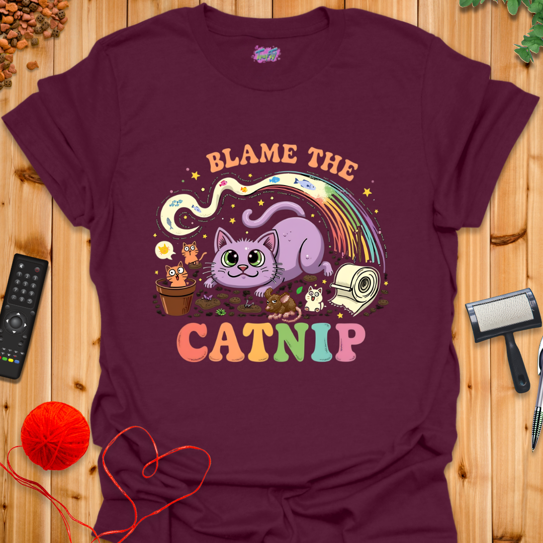 Blame the Catnip 1 T-Shirt
