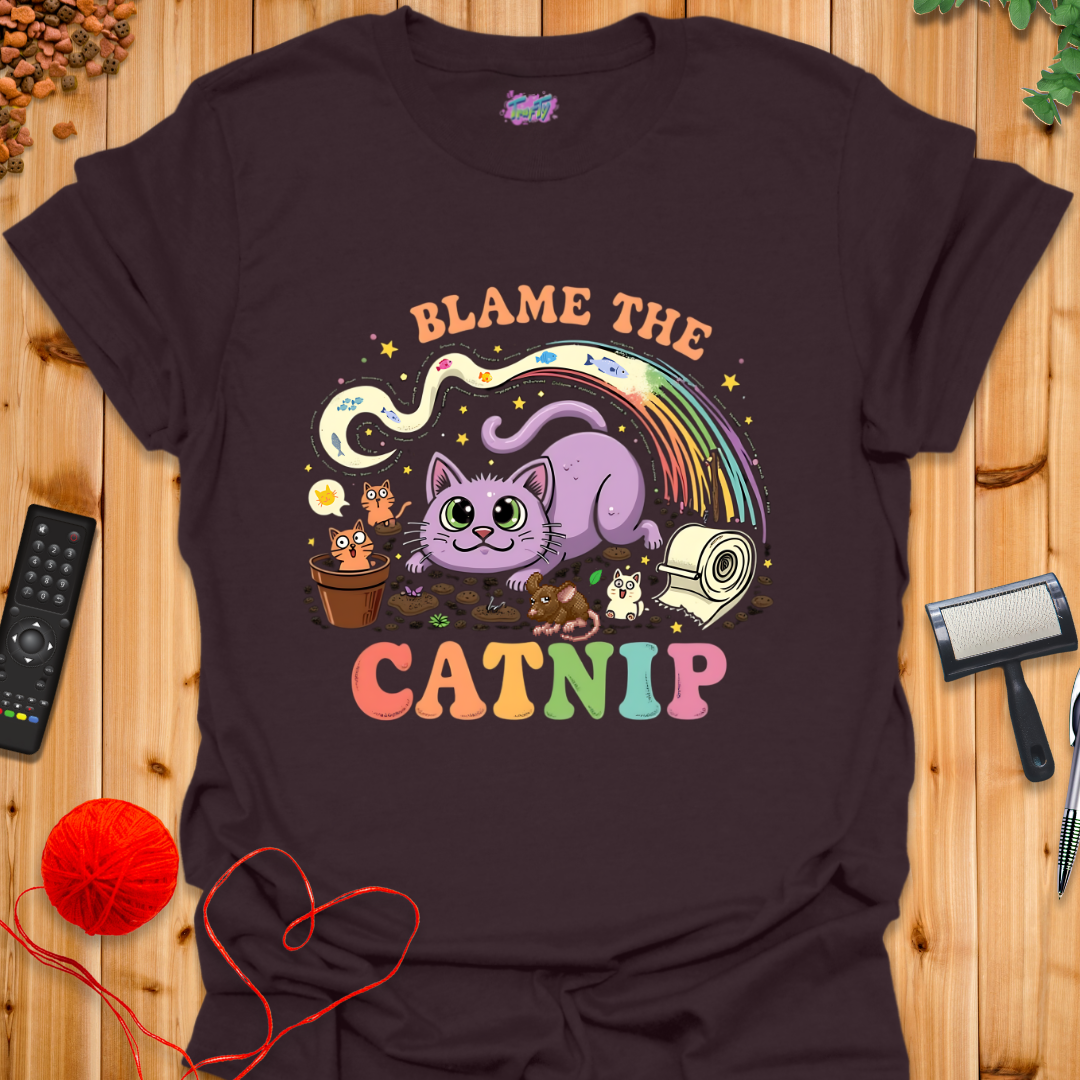 Blame the Catnip 1 T-Shirt