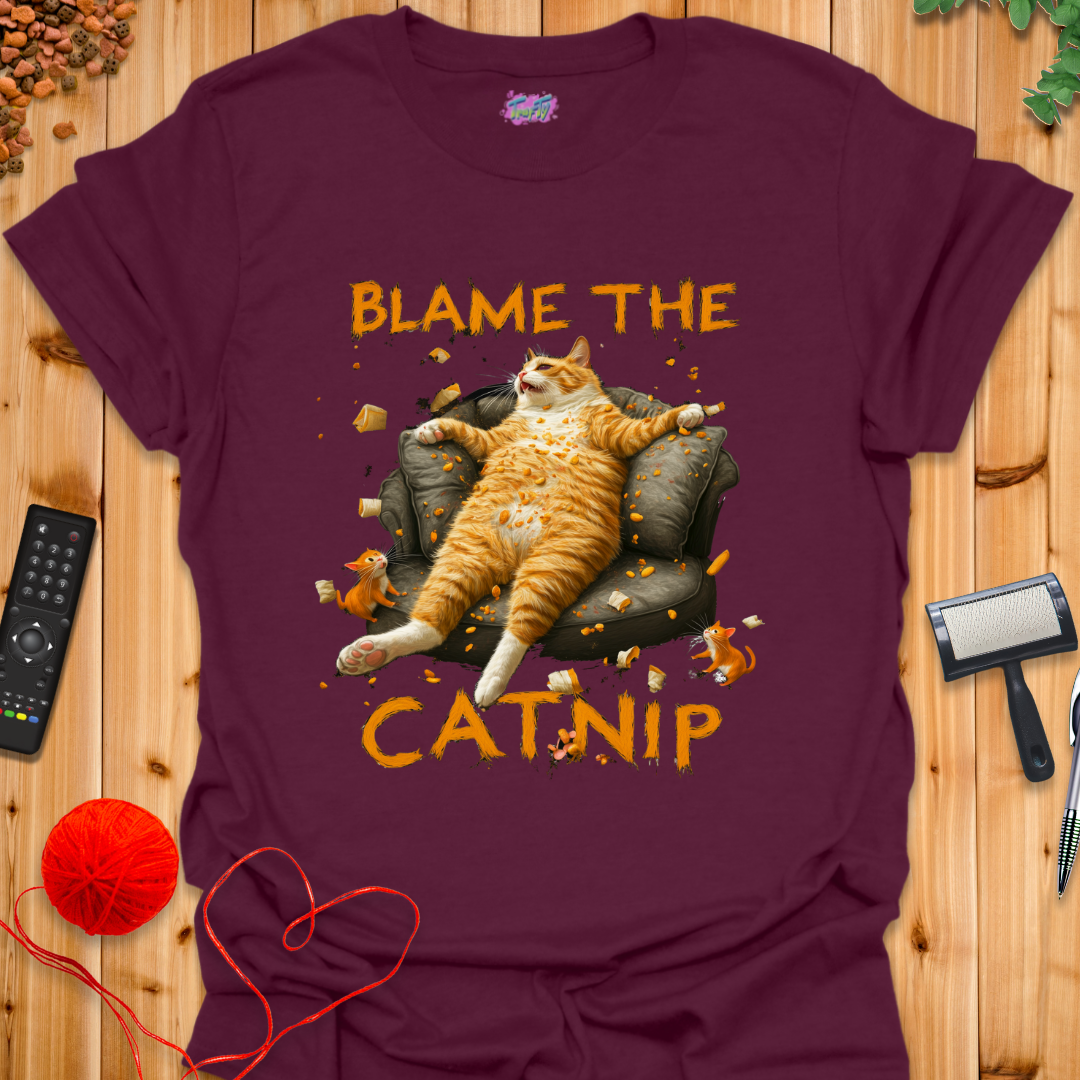 Blame the Catnip 2 T-Shirt