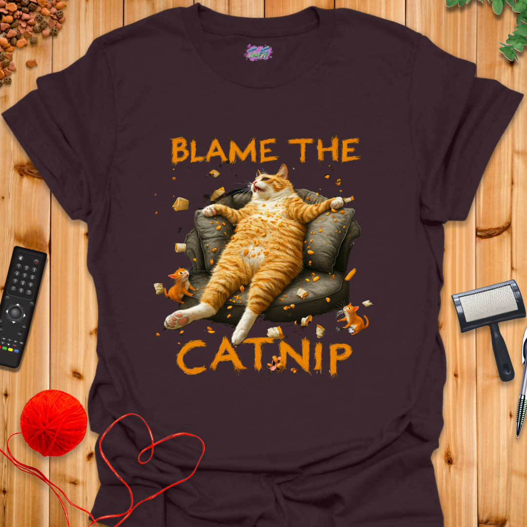 Blame the Catnip 2 T-Shirt